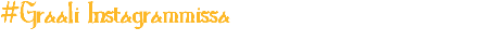 #Graali Instagrammissa